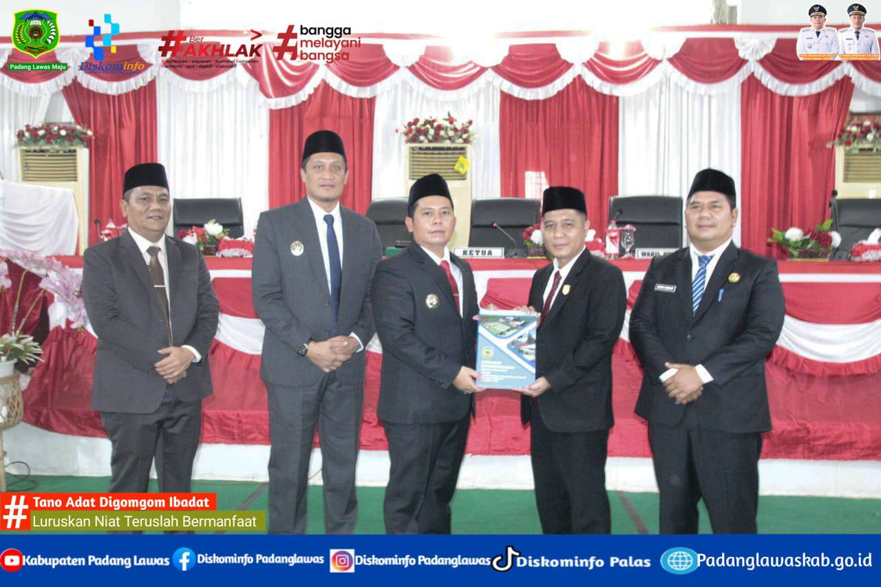 PENYAMPAIKAN RANCANGAN PERATURAN DAERAH KABUPATEN PADANG LAWAS TENTANG RPJMD KABUPATEN PADANG LAWAS
